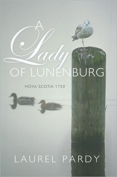 A Lady of Lunenburg: Nova Scotia 1752