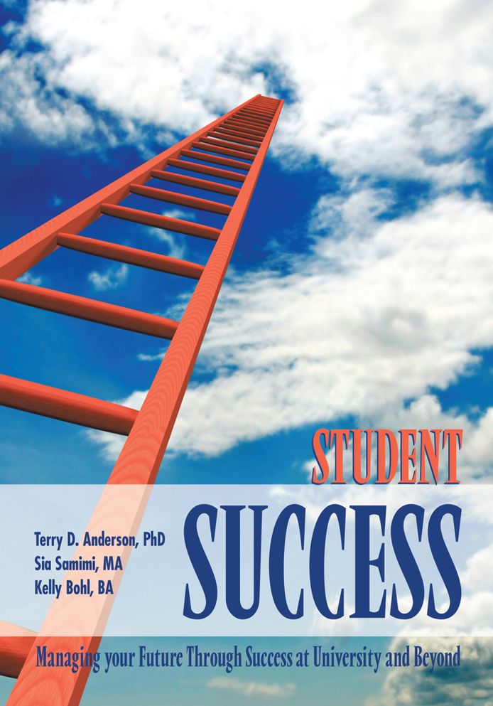 Student Success: Managing your Future Through Success at University and Beyond