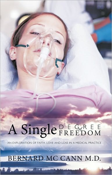 A Single Degree of Freedom: An Exploration of Faith, Love and Loss in a Medical Practice