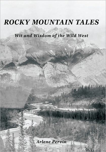 Rocky Mountain Tales: Wit and Wisdom of the Wild West