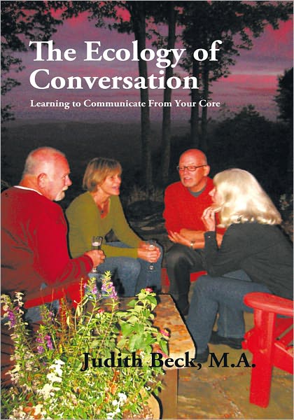 The Ecology of Conversation: Learning to Communicate From Your Core