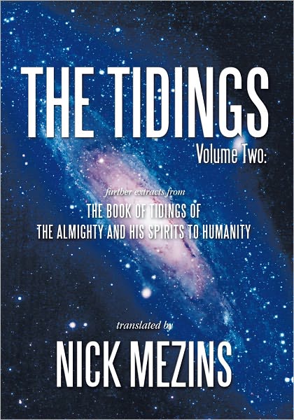 The Tidings: Volume Two: Further Extracts from the Book of Tidings of the Almighty and His Spirits to Humanity