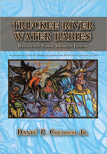 Truckee River Water Babies: Based upon Native American Legend