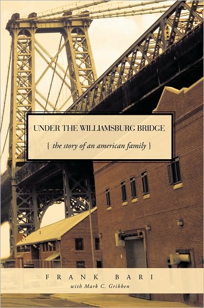 Under the Williamsburg Bridge: The Story of an American Family