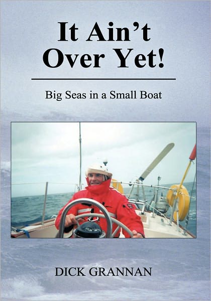 It Ain't Over Yet!: Big Seas in a Small Boat