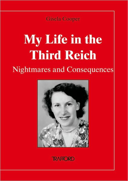 My Life in the Third Reich: Nightmares and Consequences