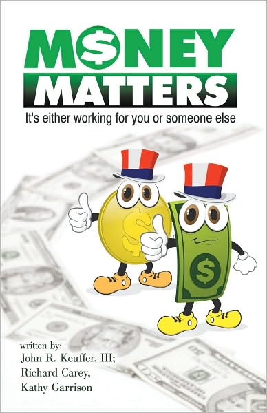 MONEY MATTERS: It's Either Working for You or Someone Else