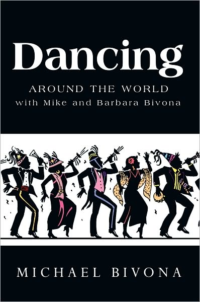 Dancing Around the World with Mike and Barbara Bivona