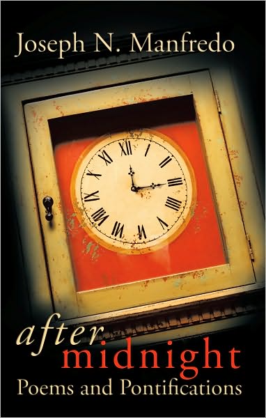 After Midnight: Poems and Pontifications