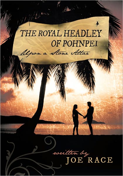 The Royal Headley of Pohnpei: Upon a Stone Altar