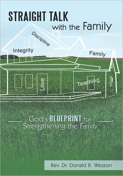 Straight Talk with the Family: God's Blueprint for Strengthening the Family