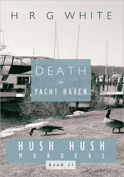 Death in Yacht Haven: Hush Hush Murders, Book II