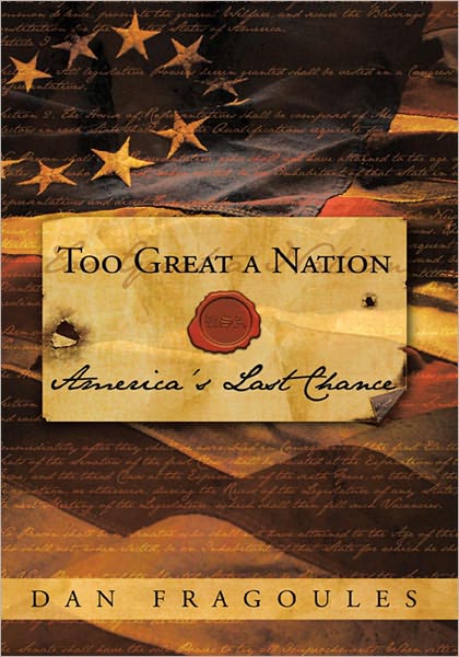TOO GREAT A NATION: AMERICA'S LAST CHANCE