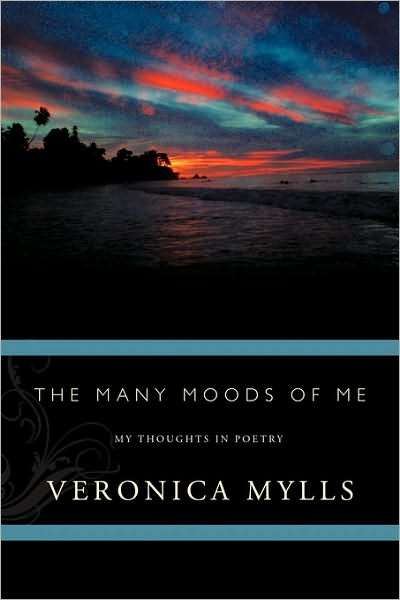 The Many Moods of Me: My Thoughts in Poetry