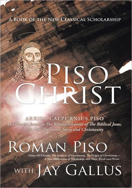 Piso Christ: A Book of the New Classical Scholarship
