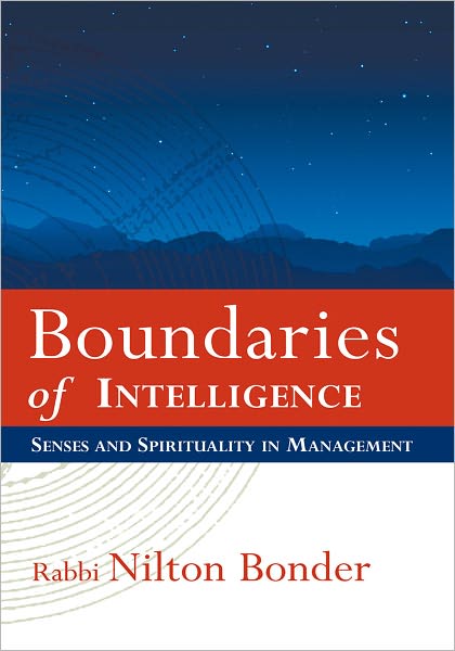Boundaries of Intelligence: Senses and Spirituality in Management