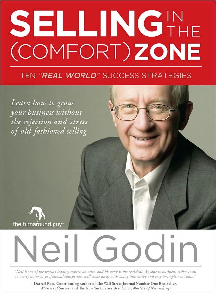 Selling in the Comfort Zone: How to grow your business without the rejection and stress of traditional selling