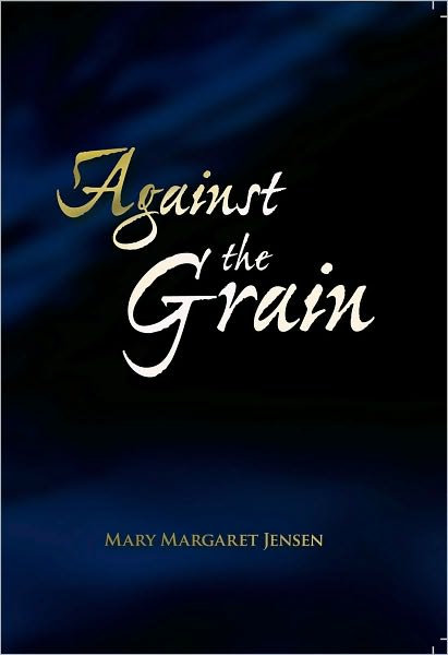 Against the Grain
