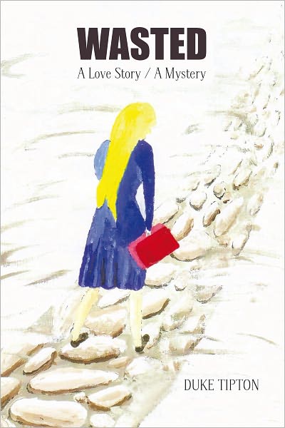 WASTED: A Love Story / A Mystery