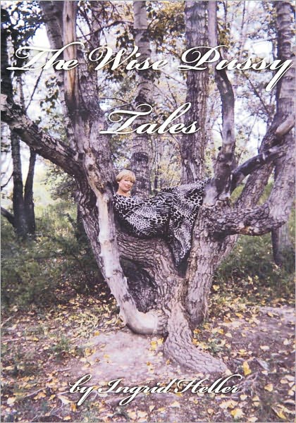 The Wise Pussy Tales: Erotica of the Divine Feminine as the Path to Enlightenment