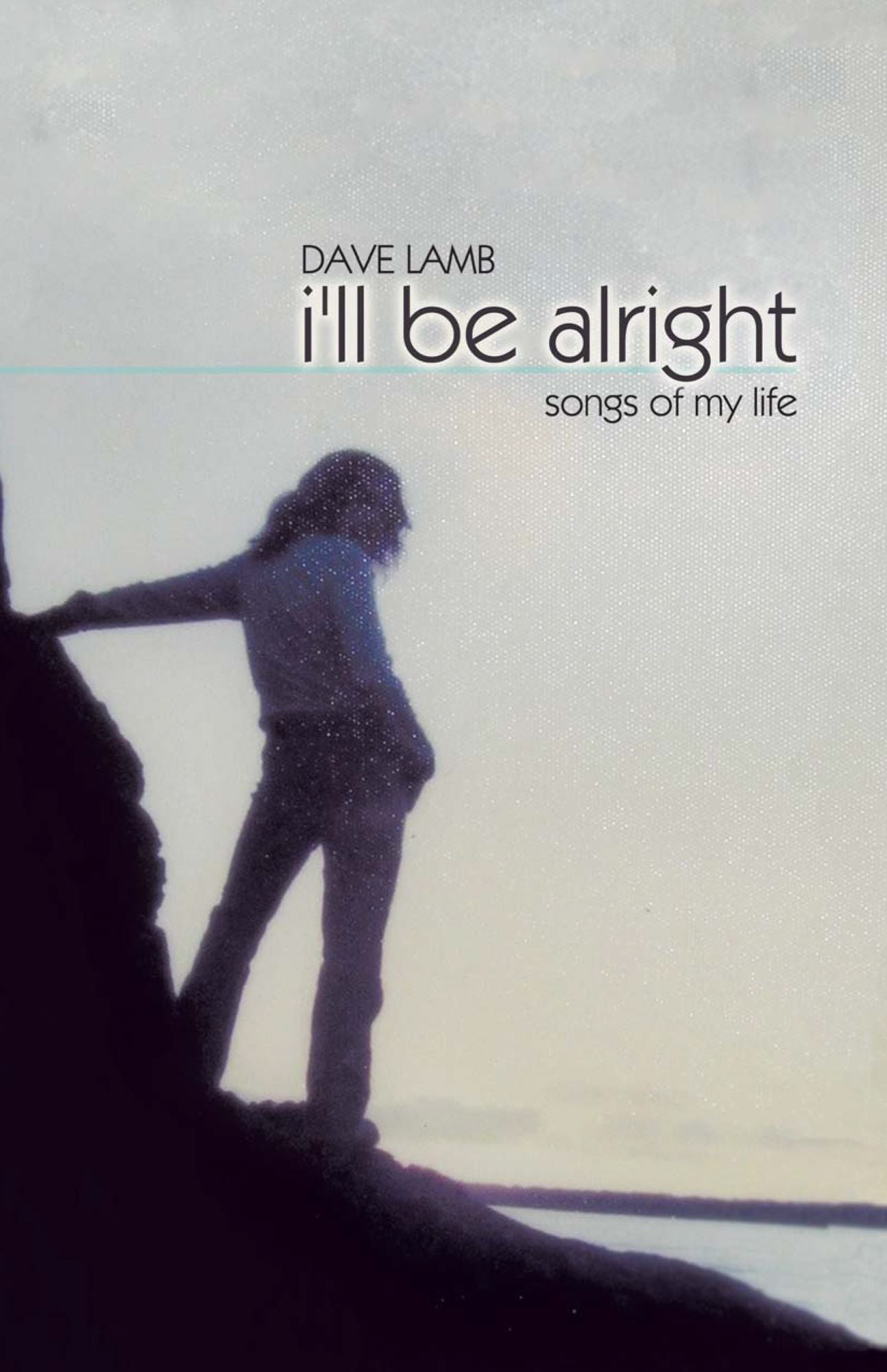 i'll be alright: Songs of My Life