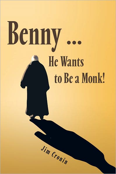 benny ... he wants to be a monk!
