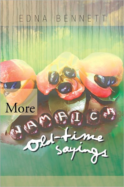 More Jamaica Old-Time Sayings