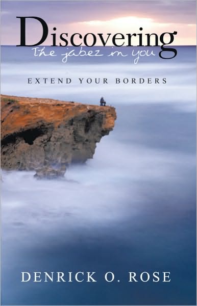 Discovering the Jabez in You: Extend Your Borders