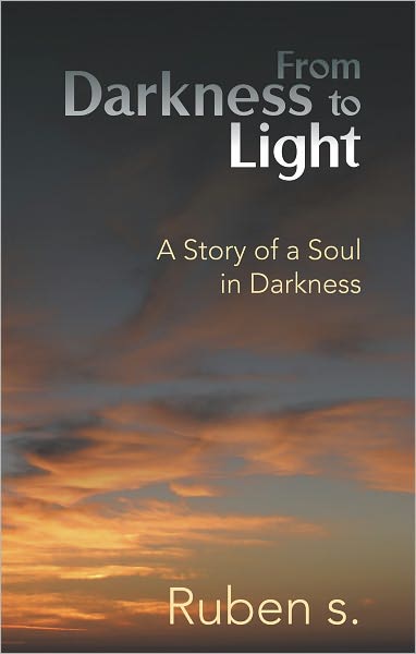 From Darkness to Light: A Story of a Soul in Darkness