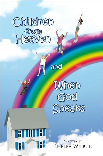 Children from Heaven and When God Speaks