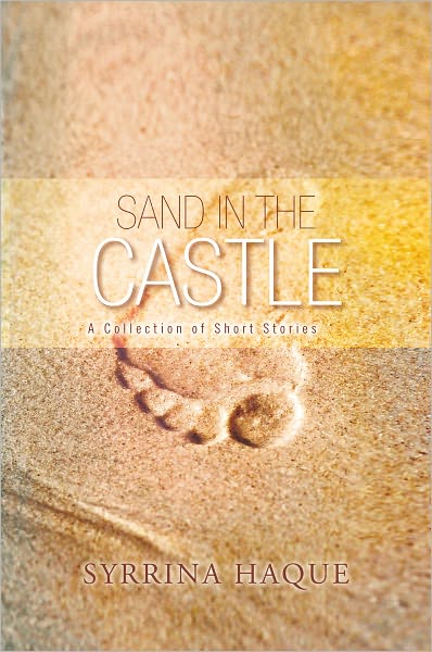 Sand in the Castle: A Collection of Short Stories