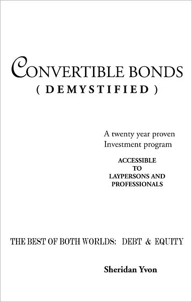 CONVERTIBLE BONDS (DEMYSTIFIED)