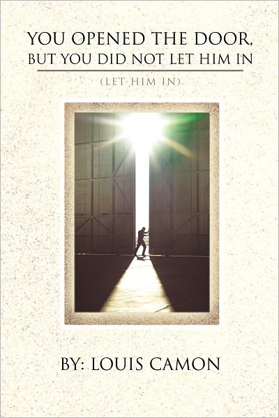 You Opened The Door, But You Did Not Let Him In: (Let Him In)