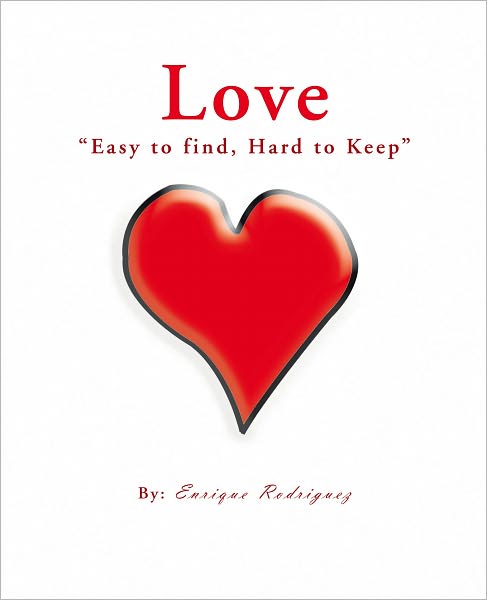 Love "Easy to find, Hard to keep"