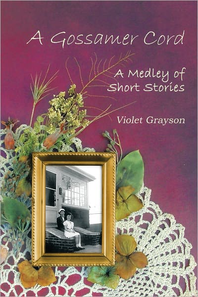 A GOSSAMER CORD: A Medley of Short Stories