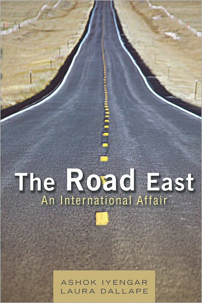 The Road East: An International Affair
