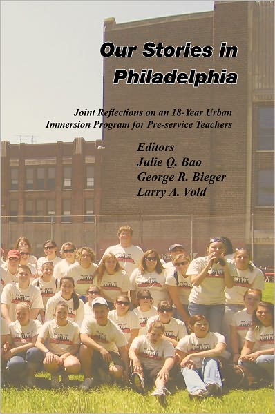 Our Stories in Philadelphia: Joint Reflections on an 18-Year Urban Immersion Program for Pre-service Teachers