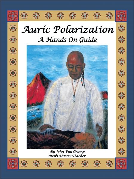 Auric Polarization: A Hands On Guide