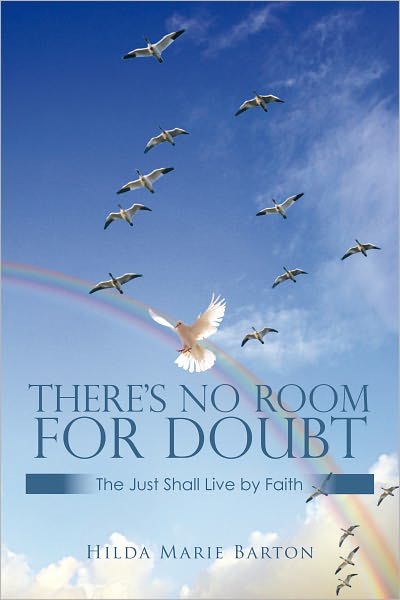 There's No Room for Doubt: The just shall live by faith
