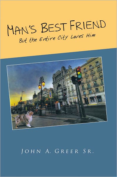 Man's Best Friend: But the Entire City Loves Him