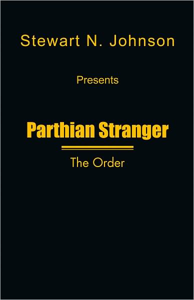 Parthian Stranger: The Order
