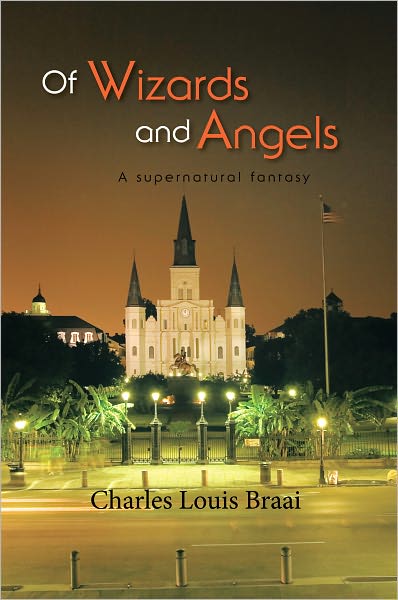 Of Wizards and Angels: A supernatural fantasy