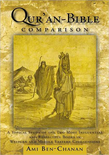 Qur'an-Bible Comparison: A Topical Study of the Two Most Influential and Respectful Books in Western and Middle Eastern Civilizations