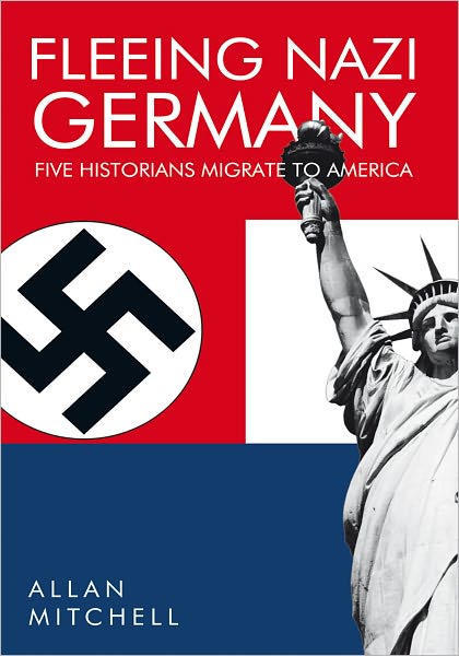 FLEEING NAZI GERMANY: Five Historians Migrate to America
