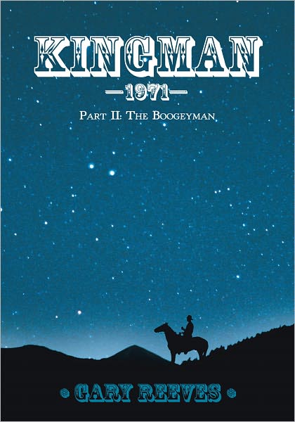 Kingman--1971: Part II: The Boogeyman