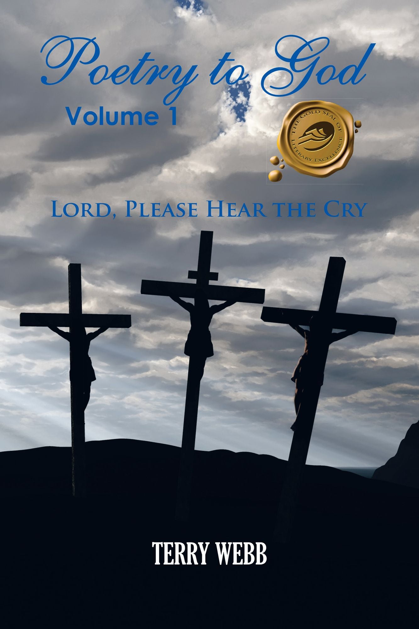 Poetry to God, Volume 1: Lord, Please Hear the Cry