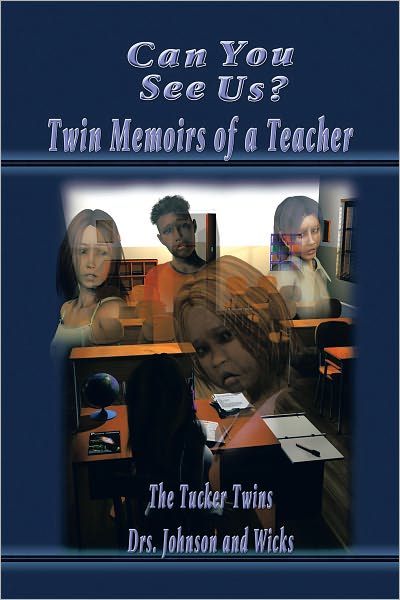 Can You See Us?: Twin Memoirs of a Teacher