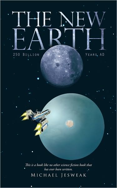 The New Earth: 250 Billion Years AD