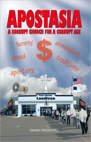 APOSTASIA: A CORRUPT CHURCH FOR A CORRUPT AGE