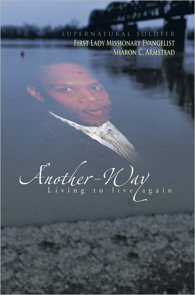 Another-Way: Living to live again